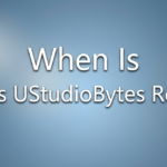When Is UStudioBytes Released? Latest Updates & Guide